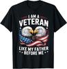 I Am A Veteran Like My Father Before Me Patriotic Eagle T-Shirt