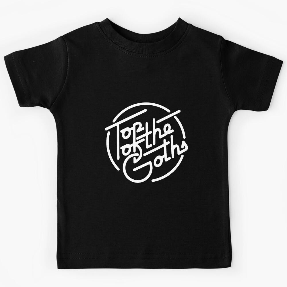 Top of the Goths! Kids T-Shirt 130