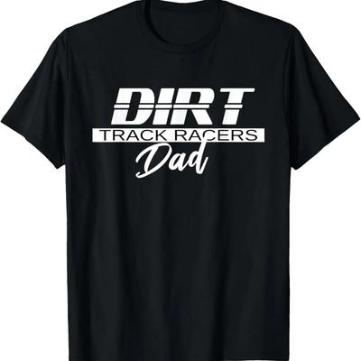 Mens Dirt Track Racing Racers Dad Stock Car Racing Gifts T-Shirt