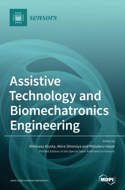 The Assistive Technology and Biomechatronics Engineering Book