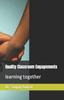 The Quality Classroom Engagements : Learning Together Book