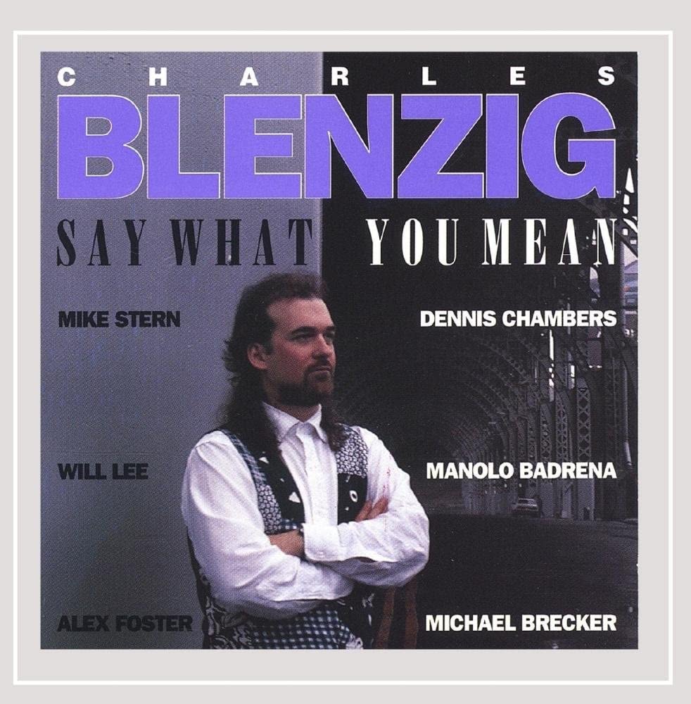 

CD CHARLES BLENZIG - Say What You Mean BW2009 Big World Music 1993 US Jazz Used
