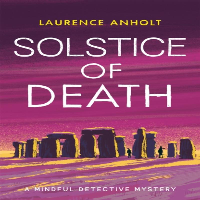 Solstice of Death by Laurence Anholt Hardback Book 9781472130044