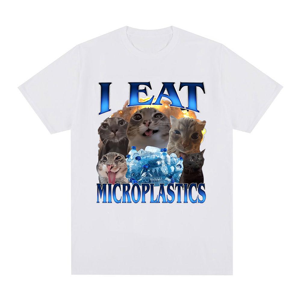 I Eat Microplastics Cat Graphic Funny Meme T Shirts Unisexs Clothing Oversized Cotton Short Sleeve TShirts Harajuku Streetwear