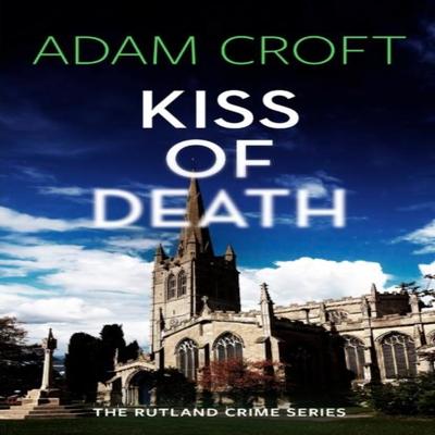 Kiss of Death by Adam Croft Paperback Book 9781912599769