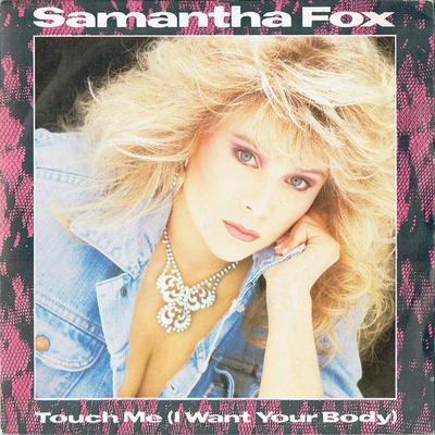 7palcová deska SAMANTHA FOX - Touch Me (Chci tvé tělo) FOXY1 Jive 1986 UK Dance & Electronica Použité
