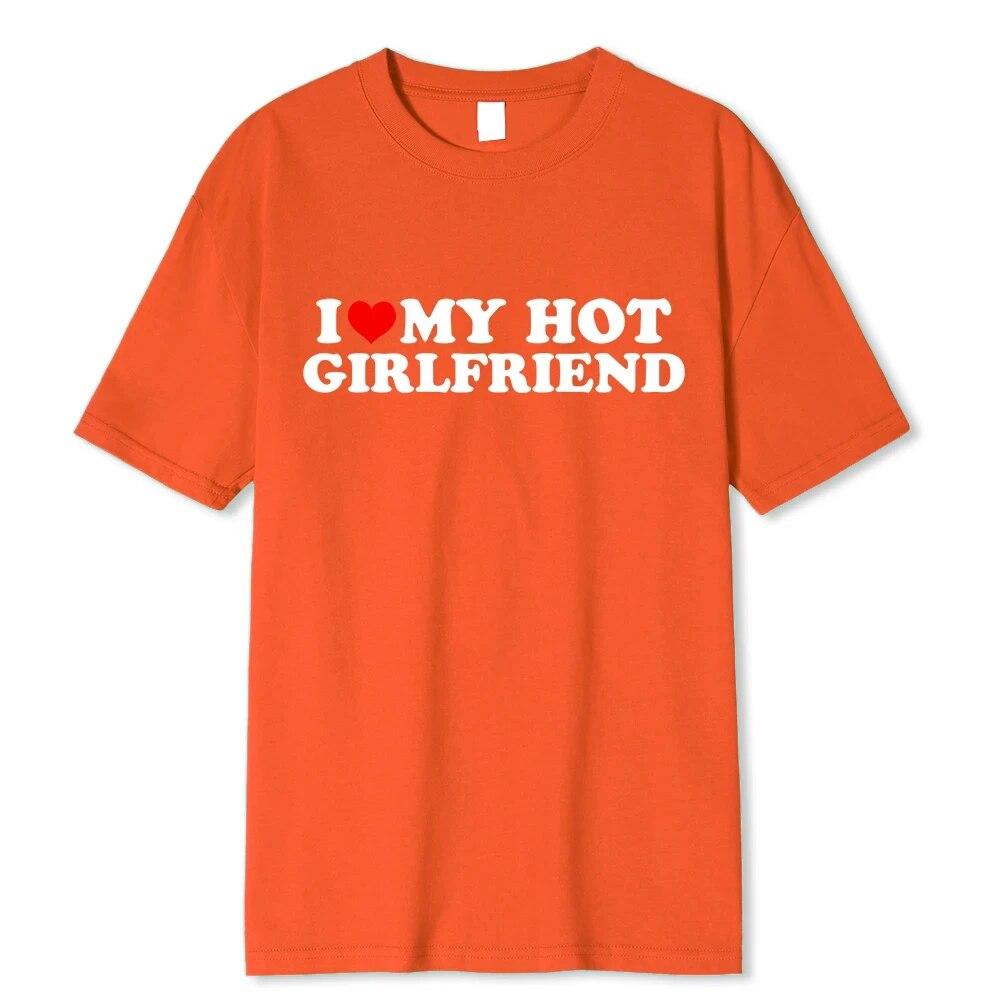 Καλοκαιρινό μπλουζάκι Unisex I Love My Hot Girlfriend Tshirts Y2k Top Γυναικείο βαμβακερό μπλουζάκι Oversize Unisex Streetwear Teeshirt