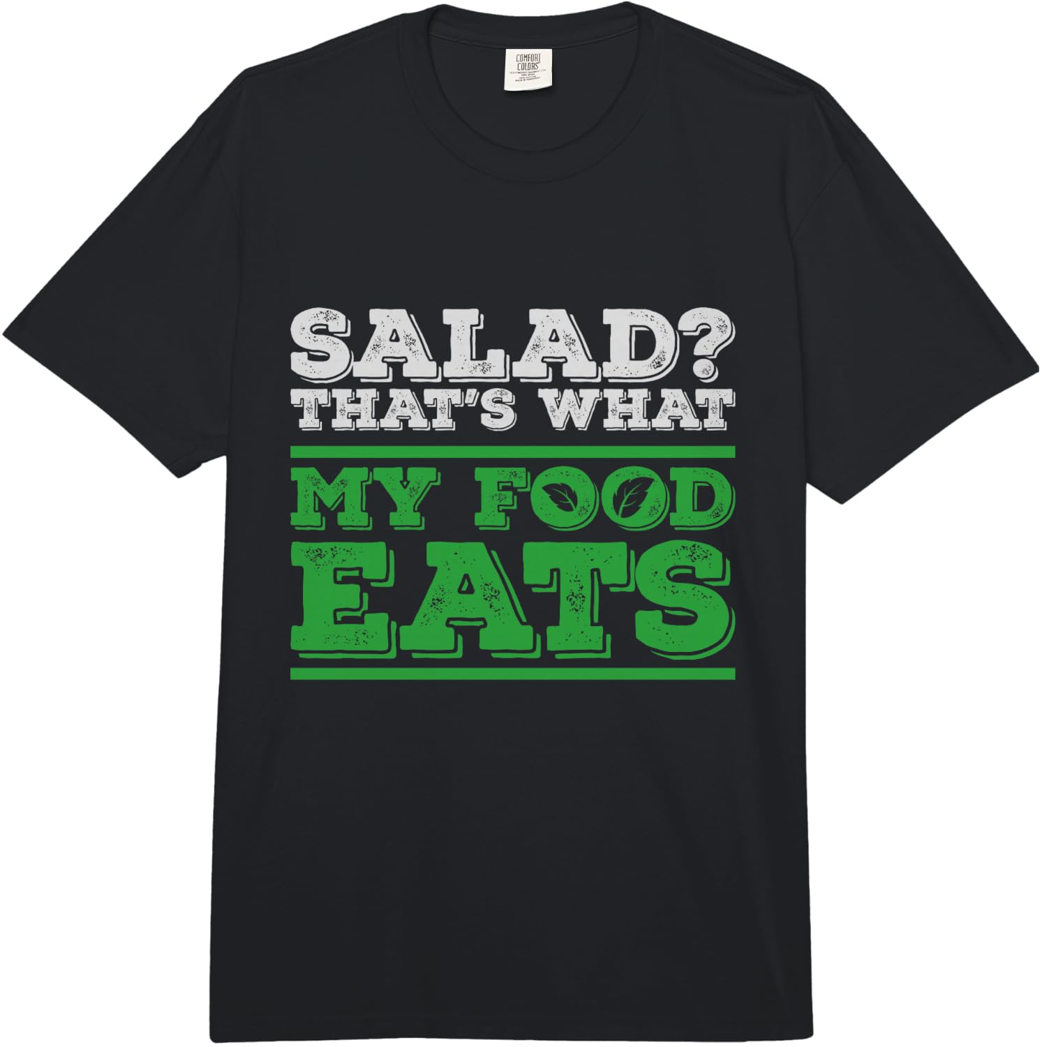 Salad? That s What My Food eats. Funny Comfort Colors Adult Heavyweight Unisex T-Shirt S