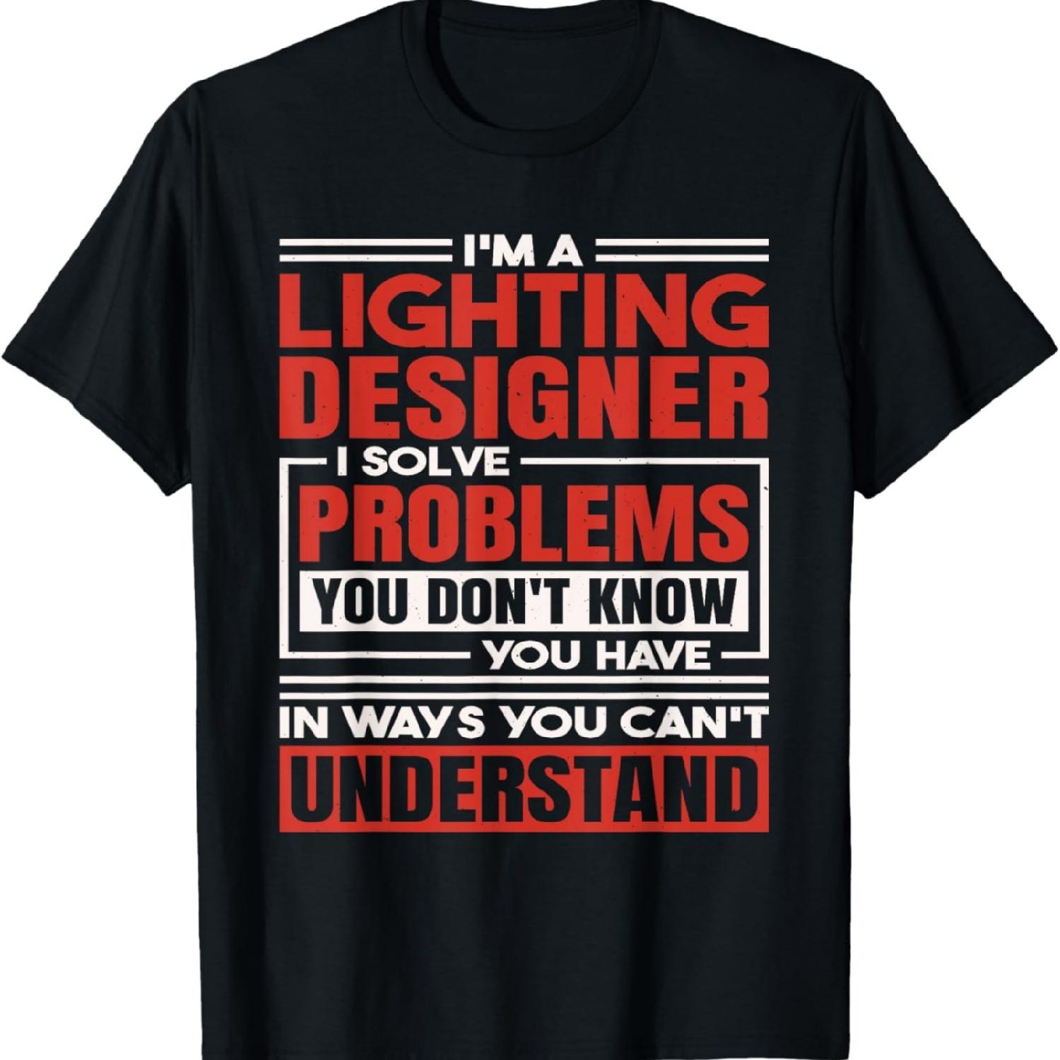 

Lighting Designer T-Shirt XXXXXL