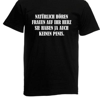 Men's T-Shirt Natural Women Listen To Their Heart I Sayings I Fun I To 5XL