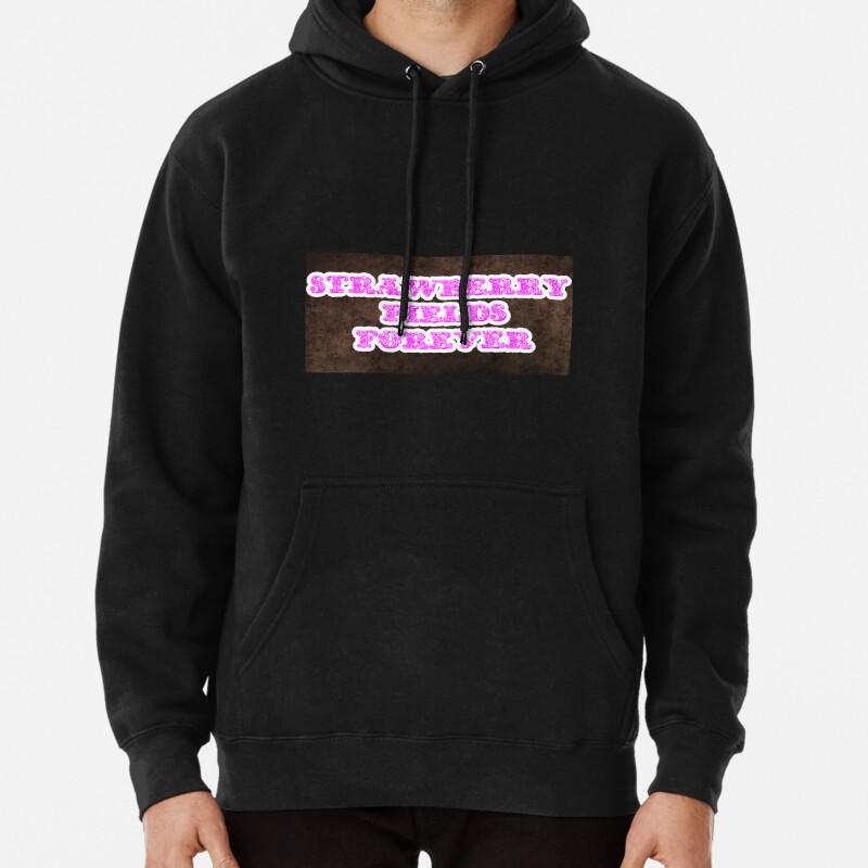 

Strawberry Fields Forever Pullover Hoodie