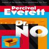Dr. No by Percival Everett Paperback Book 9781035036462