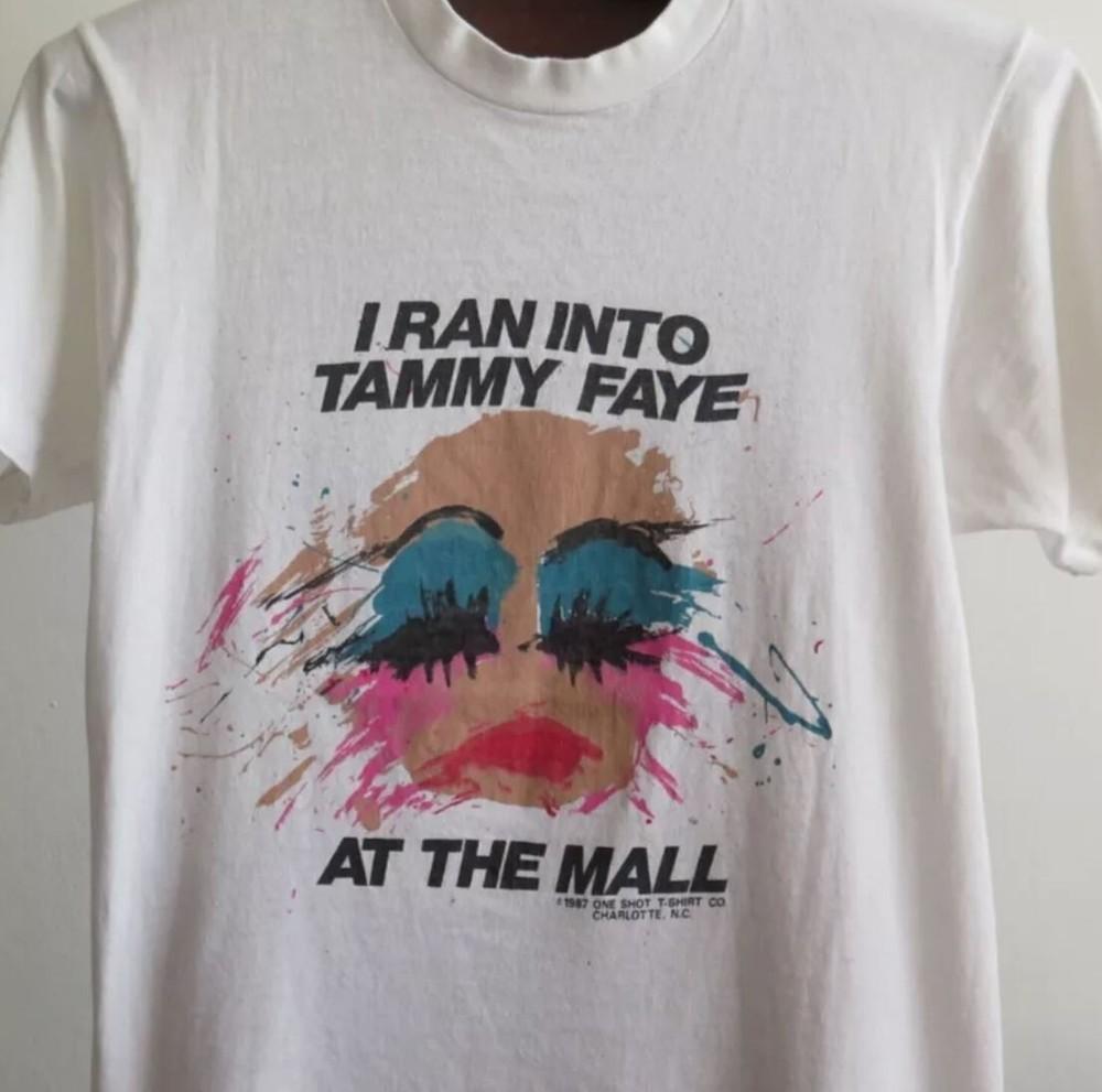

Vintage I Ran Into Tammy Faye at The Mall T Shirt Tammy Faye Bakker 1987 Rare Unisex T-Shirt XXXL