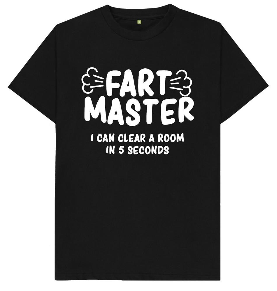 

Fart Master Can Clear A Room In 10 Seconds Funny Joke Humour T Shirt S