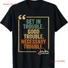 John Lewis Quote Get In Good Necessary Trouble Civil Rights T Shirt Vintage Versatile Graphic Stretched Fashion