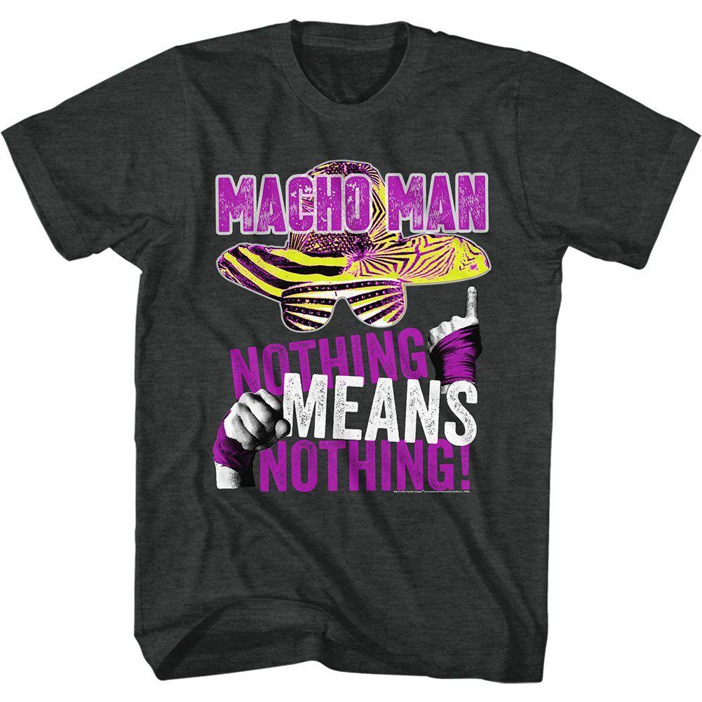Macho Man Nothing Means Nothing Black Heather Adult T-Shirt XL