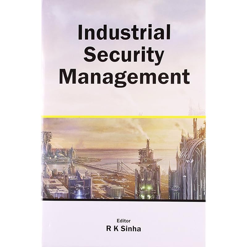 Industrial Security Management Industrial Security Management
