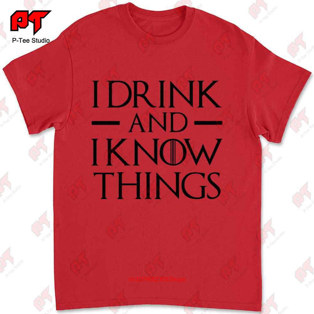 I Drink And Know Things Funny Thrones UnisexS T Shirt Screen Game IBI1 S