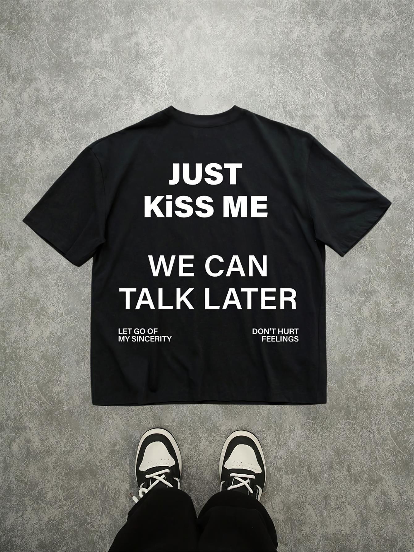 

Mens black sloga with eyecatching Just Kiss Me and We Can Talk Later text crew neck casual style pure couple Tshirt S