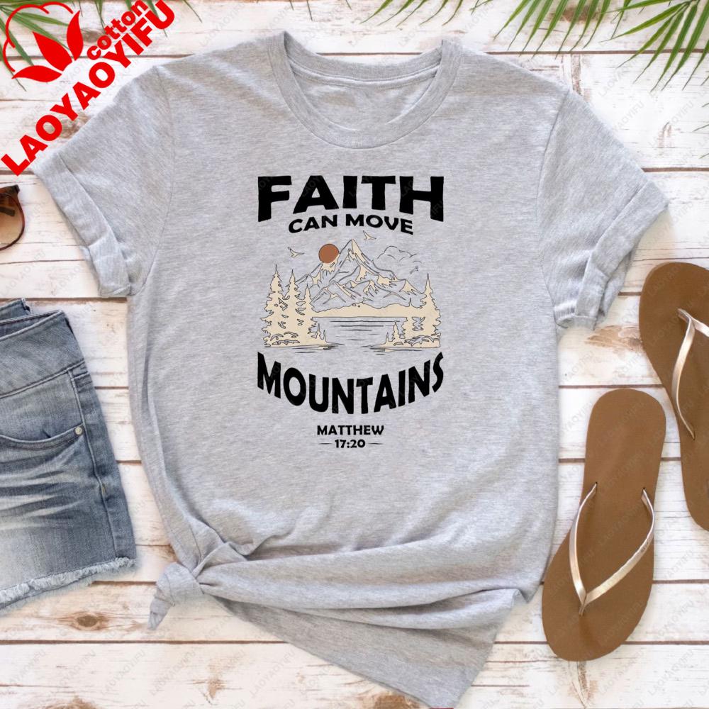 Faith Can Move Mountains Bible Verse Women TShirt Cotton Short Sleeve for Christian Gift Casual Summer Top Fashion Graphic Tee