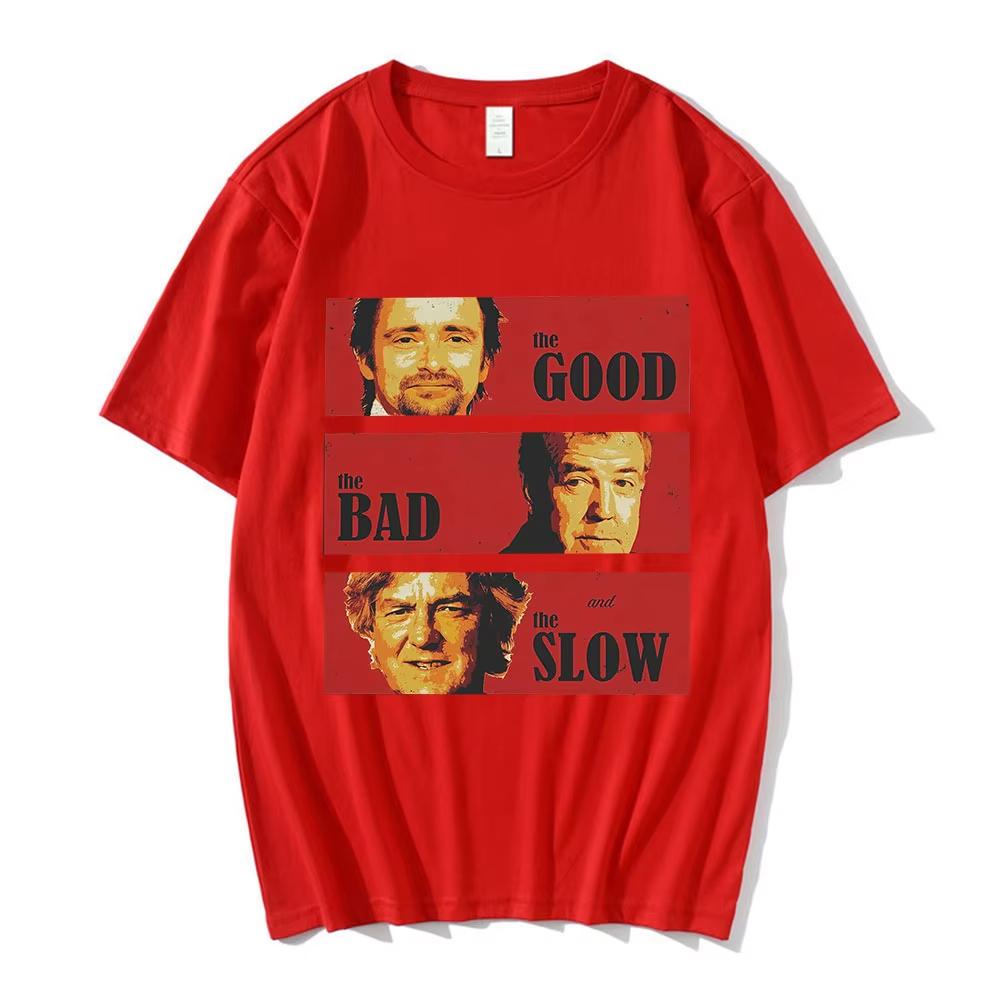 Jeremy Clarkson Hammond May Tribute Tshirts Unisex Women The Good Bad and Slow Funny Short Sleeves T Shirts Cotton Casual Tshirts
