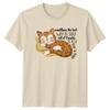 Sometimes The Best Way To Stay TShirt Nap Time Cat Lover Birthday