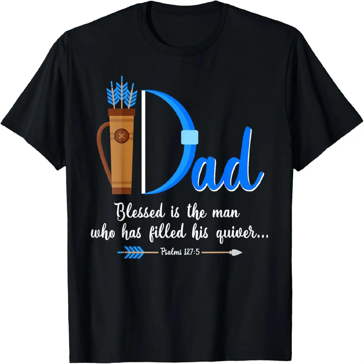 Psalms 127 Blessed Dad Father s Day Arrows Catholic T-Shirt XXXXXL разноцветный