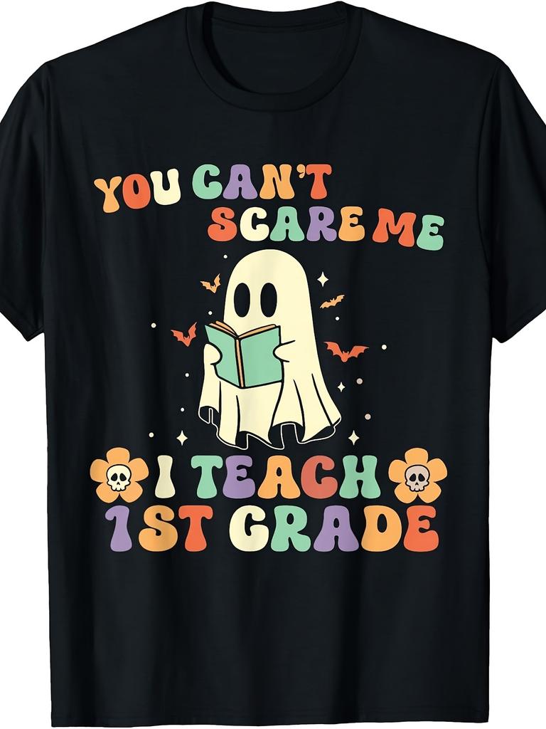 You Can't Scare Me I'm a 1st First Grade Teacher Halloween TShirtRetro Casual Crew Neck Printed T-Shirt