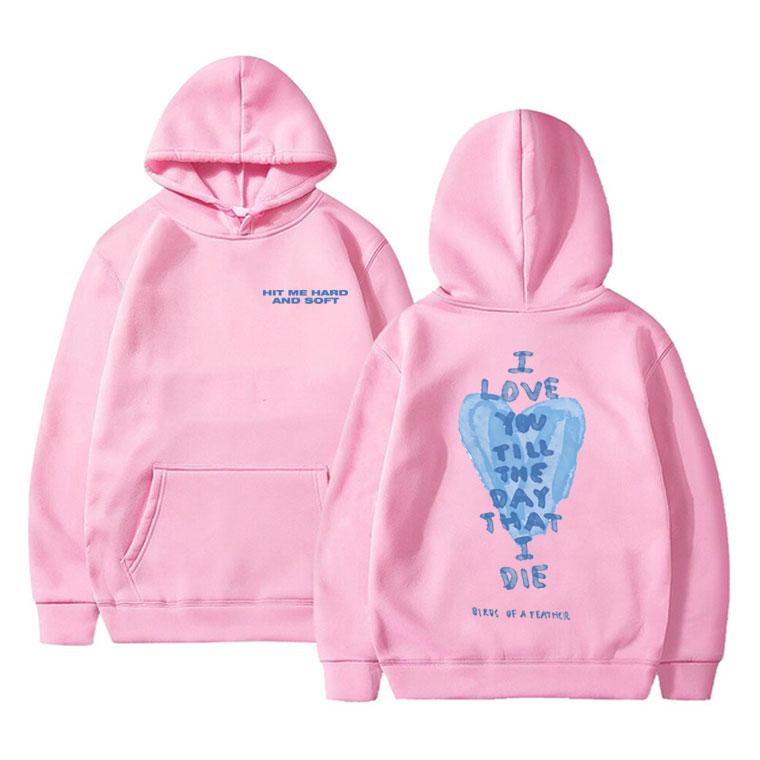 Hit Me Hard and Soft Birds of A Feather I Love You Till The Day That I Die Hoodie Men Women Fashion Oversized Hooded Sweatshirt