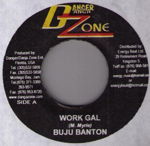 

7inch Record BUJU BANTON - Work Gal NONE Danger Danga Zo 2004 Jamaica Reggae, Ska & Dub Used