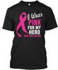 Pink For My Hero Breast Cancer Awareness TTshirt Made In the USA Size S To 5XL