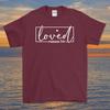 Loved | Romans 5:8 Graphic Tee Shirt | Christian Bible God Psalm Gospel