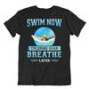 Swim Now Tshirt Chlorine Gear Breathe Tee Great Elegant Sporting Hobby Shirt