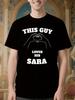 7136D This Guy Loves His Sara Graphic Tshirt - Valentine'...