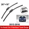 Car Wiper for Honda Civic 9 Hatchback Tourer Europe 2012-2016 26" + 18" Front Rear Wiper Blades Brushes Cutter Accessories 2013 2014 2015