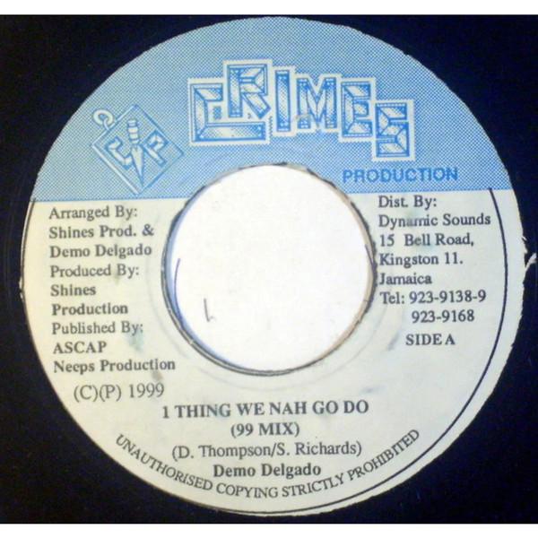 

7inch Record DEMO DELGADO I Thing We Nah Go Do NONE Crimes Producti 1998 Jamaica Reggae Ska Dub Used