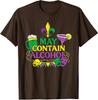 May Contain Alcohol Drinking Party Mardi Carnival Unisex T-Shirt