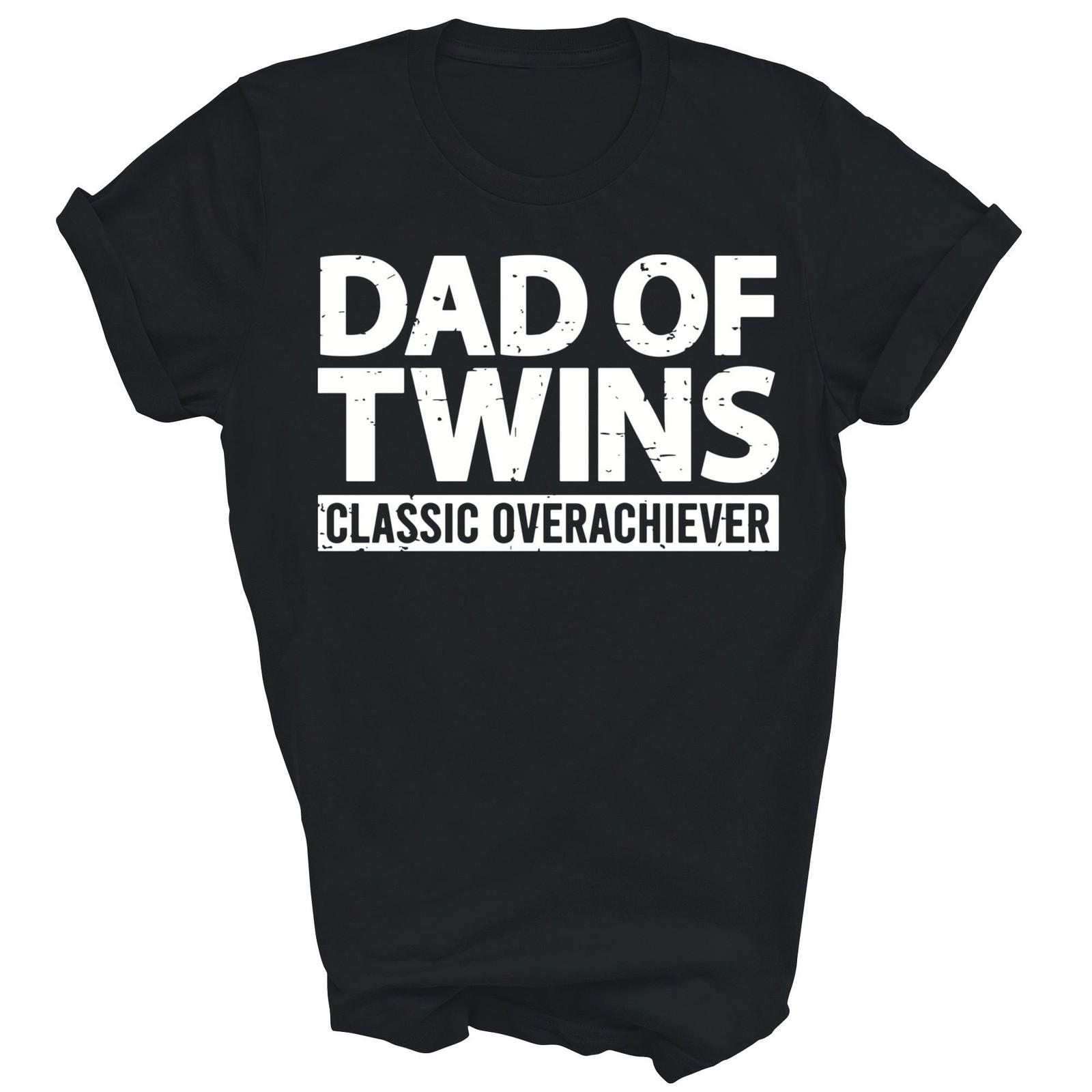 Dad Of Twins Classic Overachiever Dad 2026 Unisex Shirt Gift L