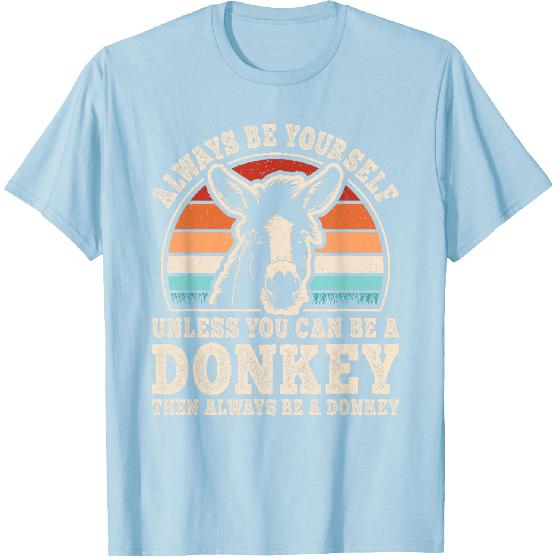 Always Be Yourself Donkey Retro Donkey Men Women T-Shirt