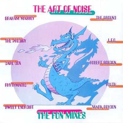 CD ART OF NOISE - The FON Mixes WOLCD1023 China Records 1991 UK Rock Used