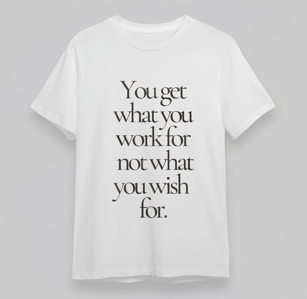 Women's Oversize T-shirt With You Get What You Work Graphic White Cotton Tops