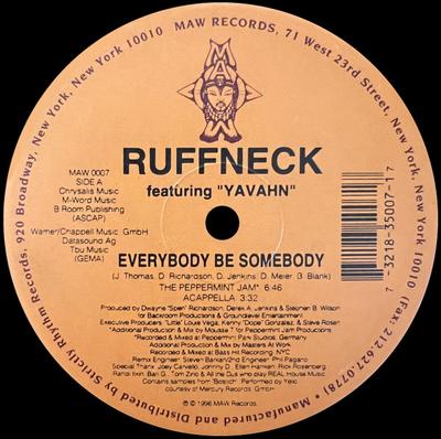 12inch Record RUFFNECK, YAVAHN - Everybody Be Somebody MAW0007 MAW Records 1996 US Dance & Electronica Used