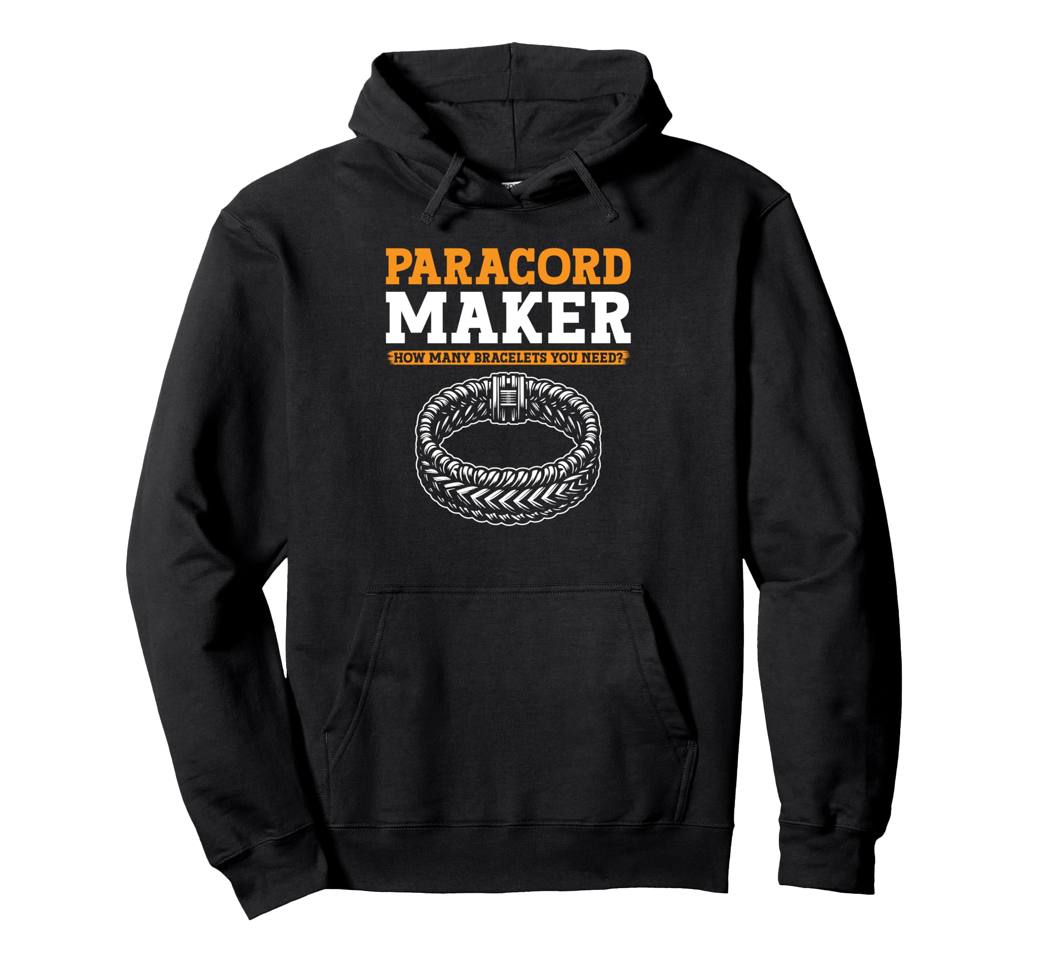 Paracord bracelet maker, survival gear craft enthusiast, hoodie