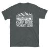 Camp More Worry Less Outdoors Camping Adventure Short-Sleeve Unisex T-Shirt
