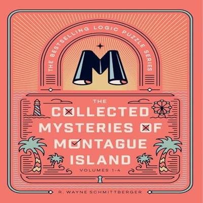 The Collected Mysteries of Montague Island by R. Wayne Schmittberger Paperback Book 9781454961451