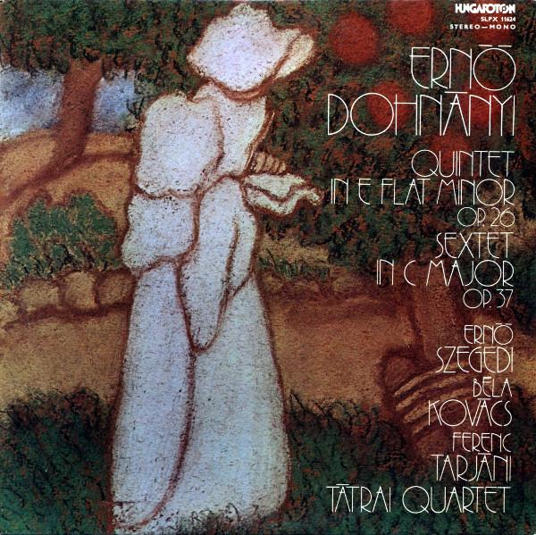 LP Record ERNST VON DOHNÁNYI - TÁTRAI QUARTET - Quintet In E Flat Minor Op. 26; Sex SLPX11624 Hungaroton 1978 Hungary Classical Used