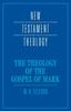كتاب The Theology of the Gospel of Mark
