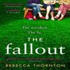 The Fallout by Rebecca Thornton Paperback Book 9780008373122