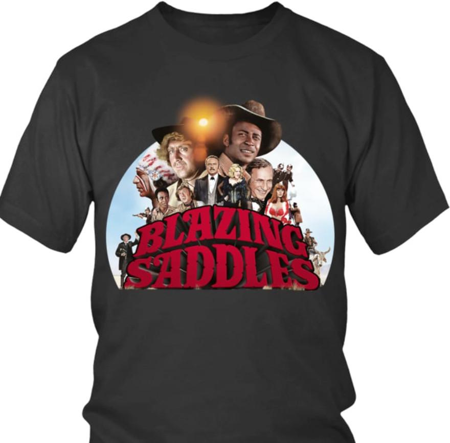 

Blazing Saddles T-Shirt Merch Gift For Fan Unisex All Sizes S-5Xl Unisex T-Shirt XXL