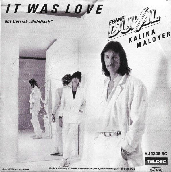 

7inch Record FRANK DUVAL KALINA MALOYER It Was Love 614305AC TELDEC 1985 Germany Soundtracks Musicals Used